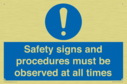 safety-signs-and-procedures-must-be-observed-at-all-times~